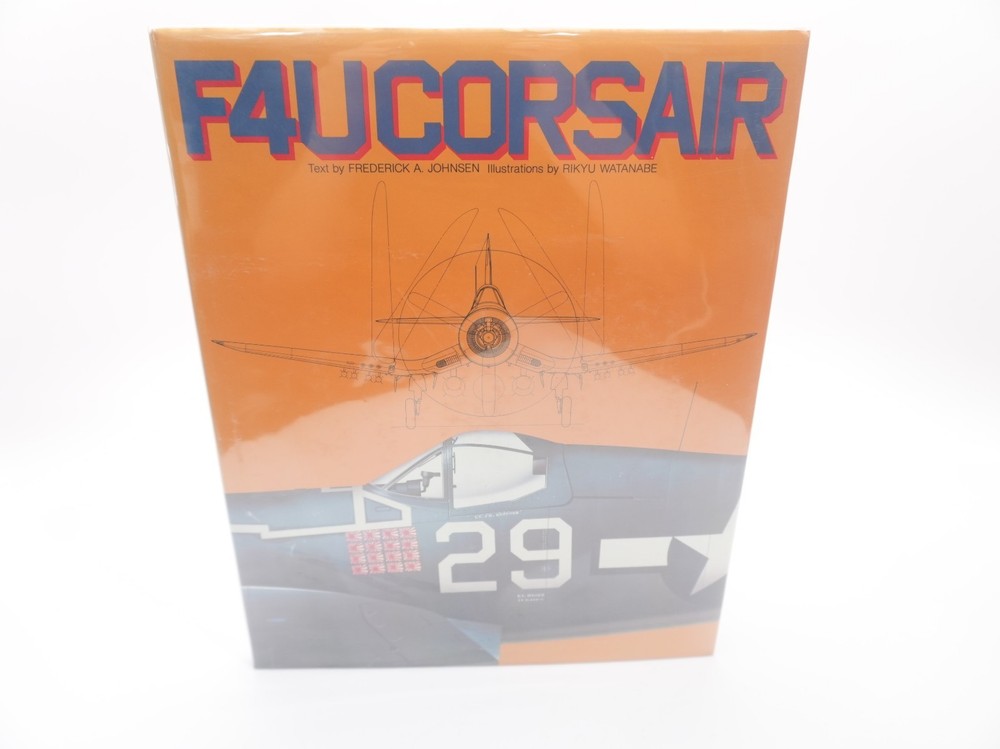 F4UCORSAIR  Frederick Johnson 1983 hcdj 1st Illustrated Rikyu Watanabe  Foldouts