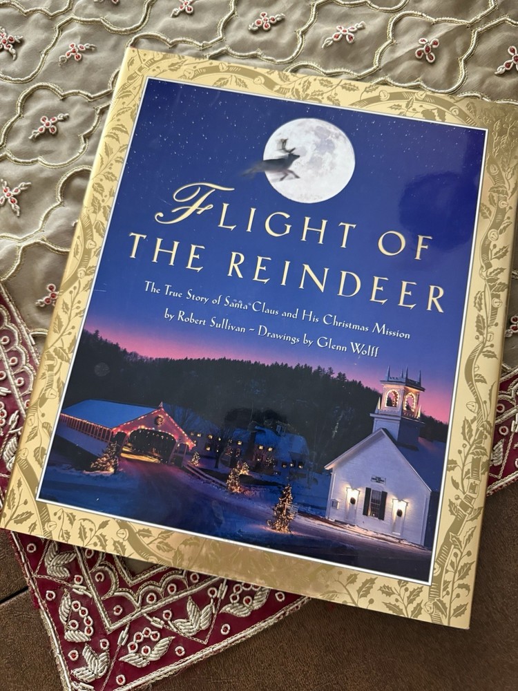 Flight of the Reindeer : The  Story of Santa Claus and His Christmas Mission