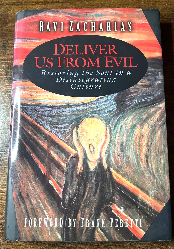 Deliver Us From Evil  Hardback By Zacharias Ravi  Good Forward Frank Peretti