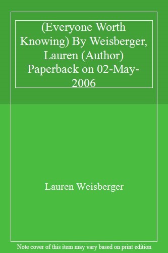 Everyone Worth Knowing By Lauren Weisberger. 9780007797660