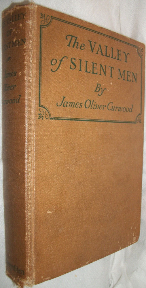 Valley of Silent Men James Curwood 1920 1st Ed HB  Antique Book Cornwell Illus