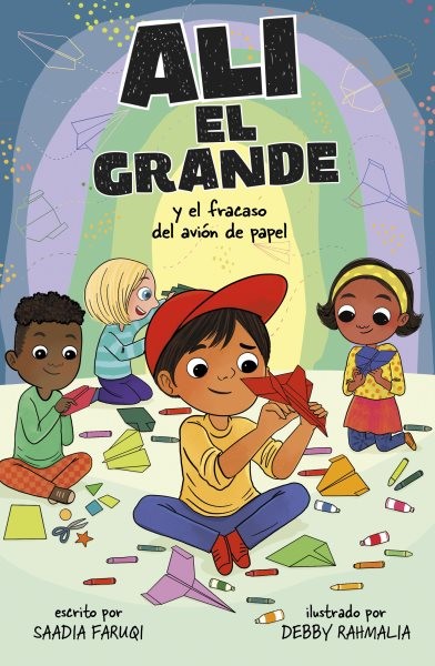 Alí el Grande y el fracaso del avión de papel, Paperback by Faruqi, Saadia; R...