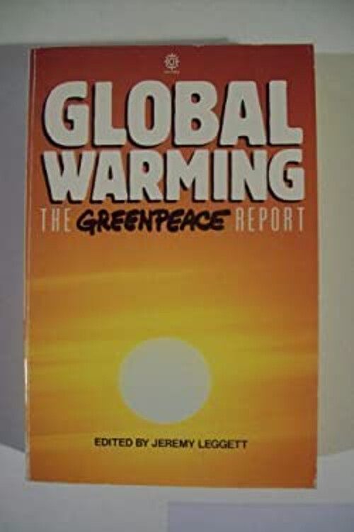 Global Warming : The Greenpeace Report Paperback