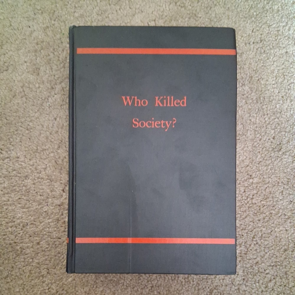 Who Killed Society? By Cleveland Amory First Edition Hardcover 1960