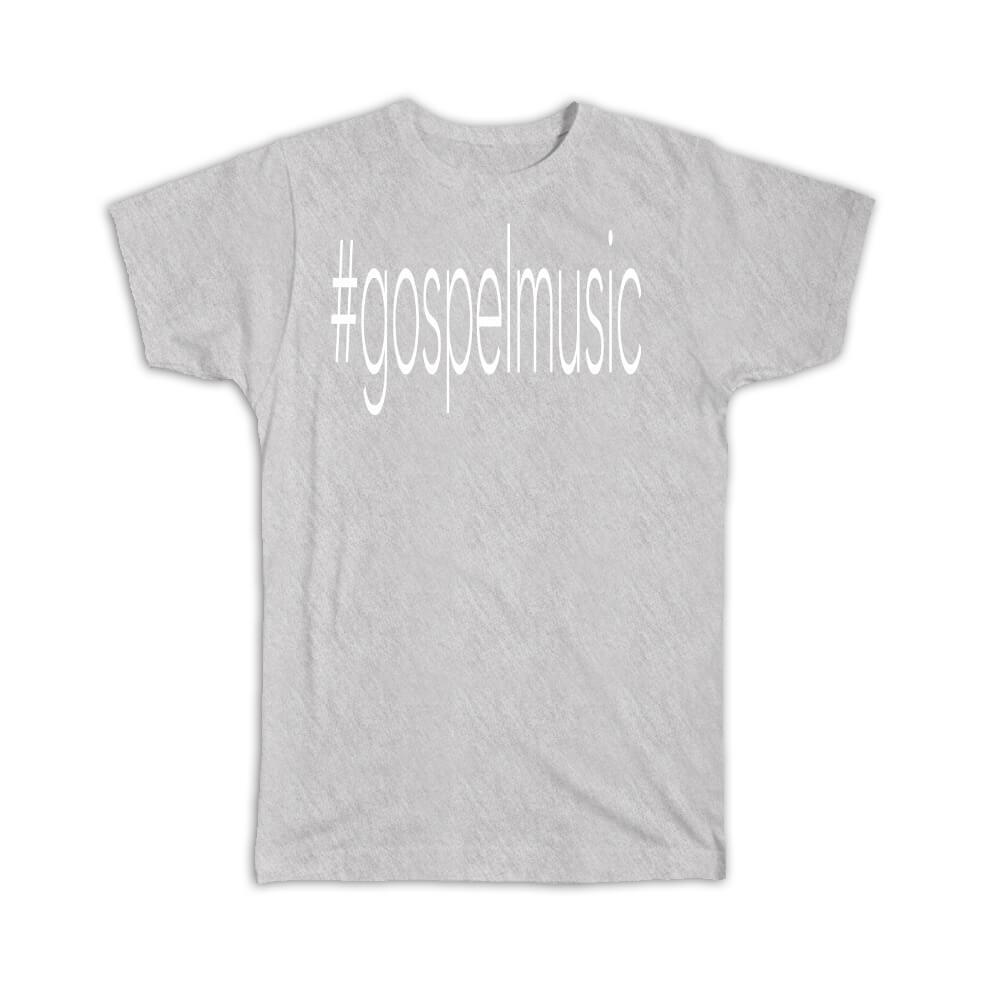 Gift T-Shirt : Hashtag Gospelmusic Hash Tag Social Media
