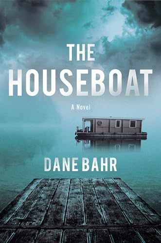 The Houseboat: A Novel - Hardcover, by Bahr Dane - Very Good s