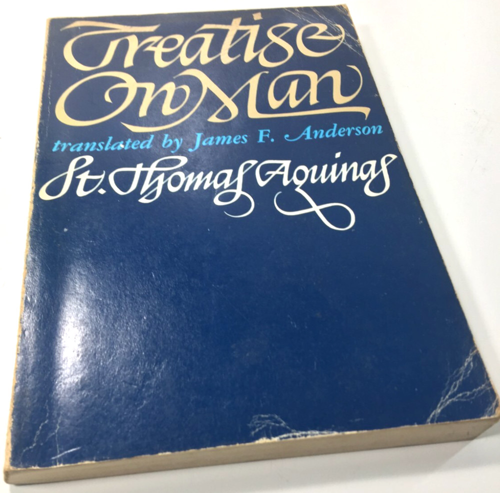Treatise on Man by Thomas Aquinas, translated by James F. Anderson 1962 PB