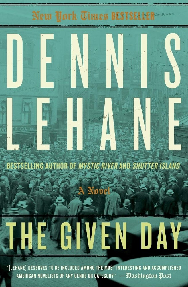 The Given Day: A Novel - paperback Lehane, Dennis