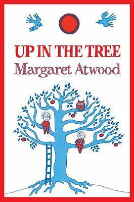 Up in the Tree by Atwood, Margaret, Good Book