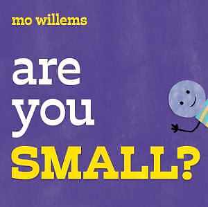 Are You Small? - Hardcover, by Willems Mo - Good