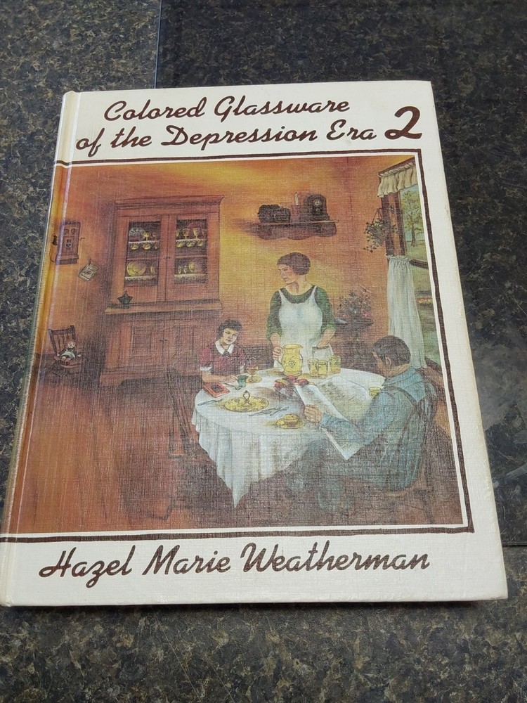 Colored Glassware of the Depression Era 2 by Hazel Weatherman-Vin-'72-Hardcover