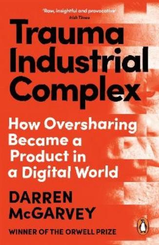 Darren McGarvey Trauma Industrial Complex (Paperback) (UK IMPORT)All Tariffs and Duties included - no additional charges