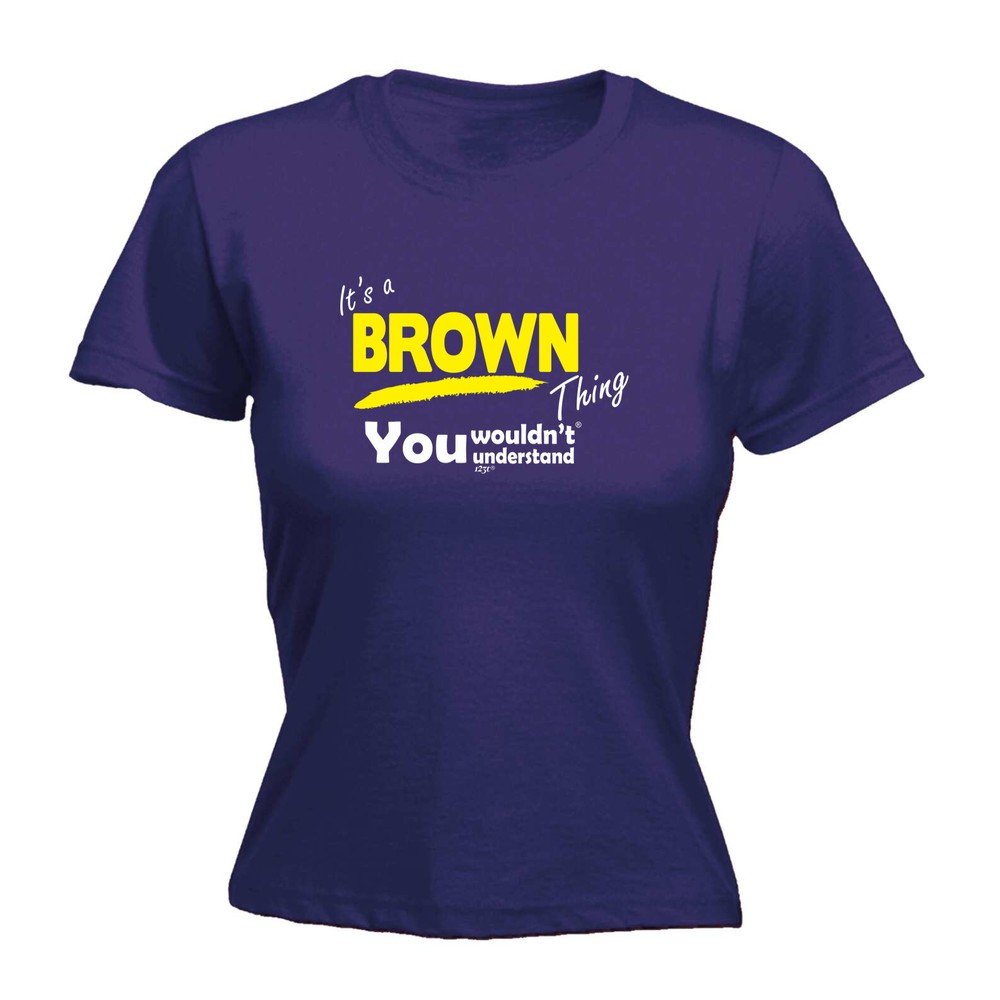 Brown V1 Surname Thing - Womens T Shirt Funny T-Shirt Novelty gift tshirt