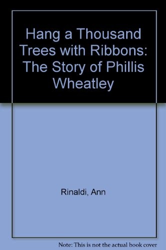 Hang a Thousand Trees With Ribbons, Rinaldi, Ann