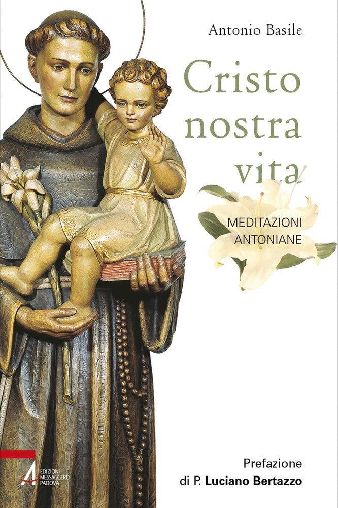 Luciano Bertazzo An Cristo nostra vita. Meditazioni antoniane. Ediz (Paperback)Another great item from Rarewaves USA | Free delivery!
