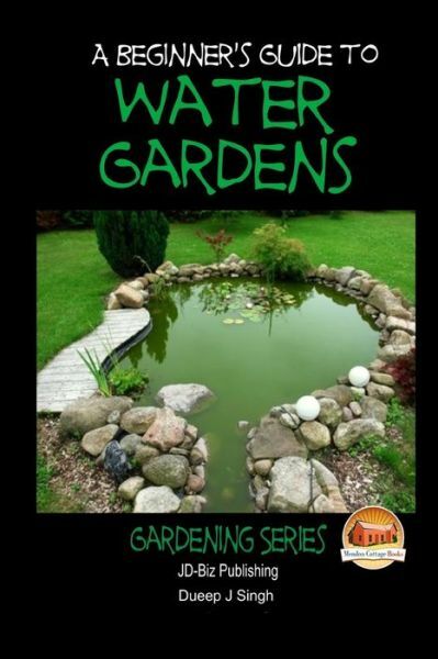 A Beginner's Guide To Water Gardens