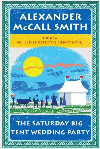 The Saturday Big Tent Wedding Party (No. 1 L... by McCall Smith, Alexan HardbackFREE US DELIVERY | ISBN: 141043513X | Quality Books