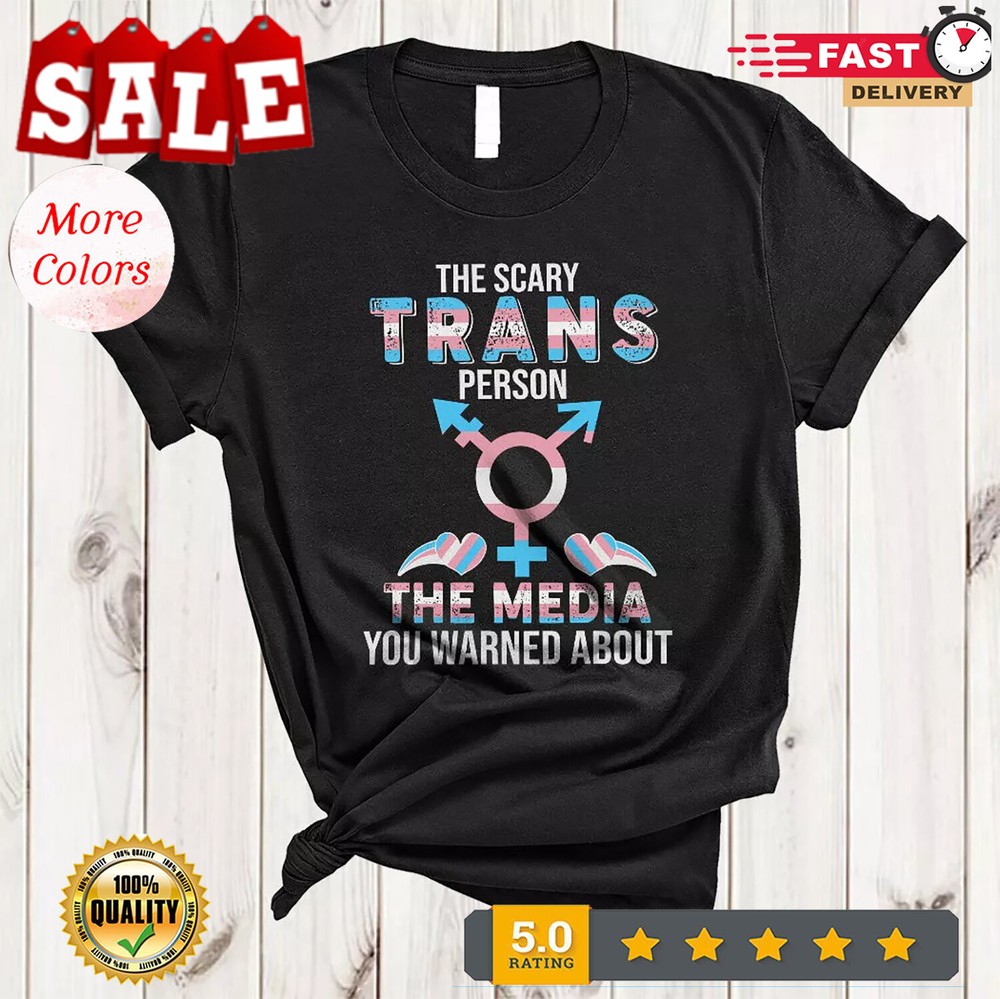 2025/The Scary Trans Person The Media Cool LGBTQ Pride Transgender Flag T-Shirt,