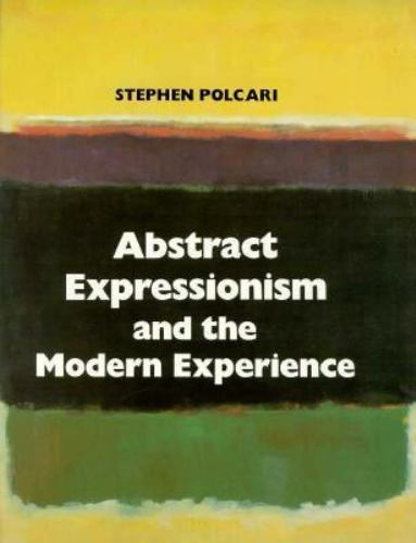 Abstract Expressionism and the Modern Experience