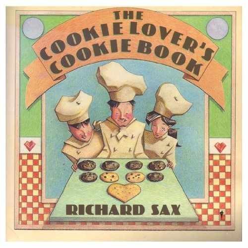 The Cookie Lover's Cookie Book - Paperback, by Sax Richard - Very Good