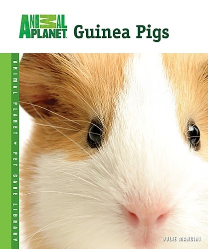 Guinea Pigs (Animal Planet Pet Care Library) by Mancini, Julie, Good Book