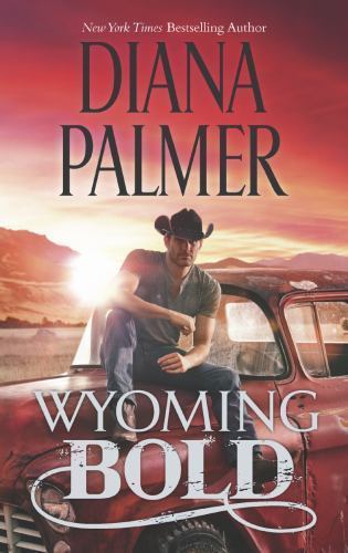 Wyoming Bold by Diana Palmer (2013, Mass Market)