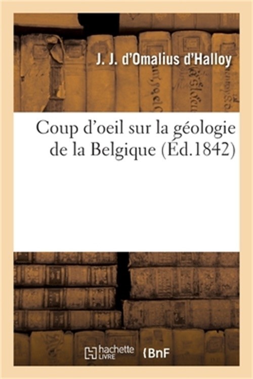 Coup d'oeil sur la g�ologie de la Belgique (Paperback or Softback)