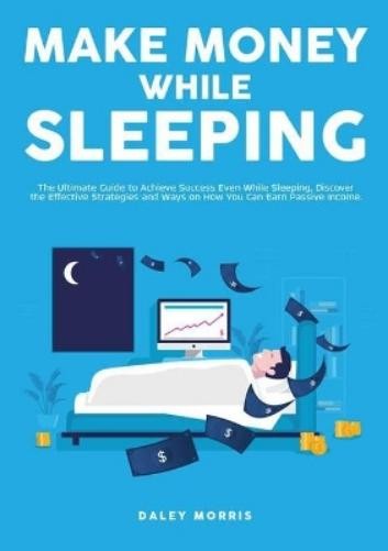 Daley Morris Make Money While Sleeping (Paperback)