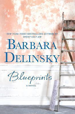 Blueprints: A Novel by Delinsky, Barbara, Good Book