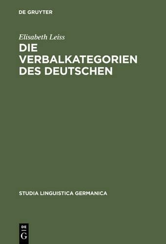 Elisabeth Leiss Die Verbalkategorien Des Deutschen (Hardback)