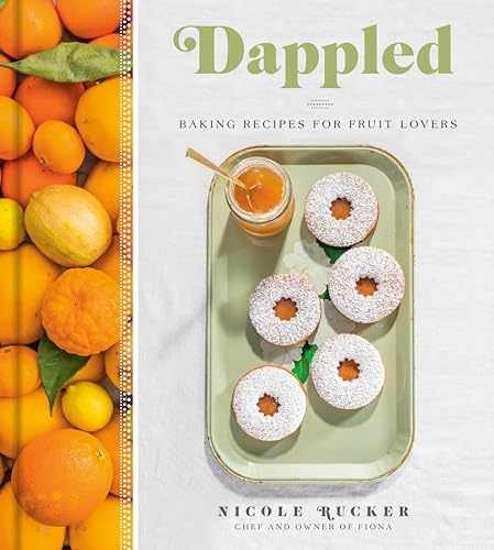 Dappled: Baking Recipes for Fruit - Hardcover, by Rucker Nicole - Very Good