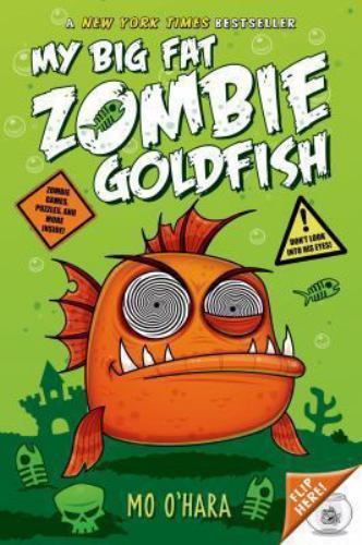 My Big Fat Zombie Goldfish by Mo O'Hara (2014, Trade Paperback)