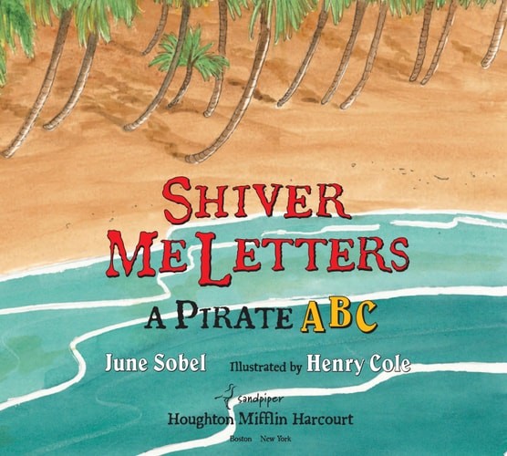 Shiver Me Letters: A Pirate ABC by Sobel, June, Good Book