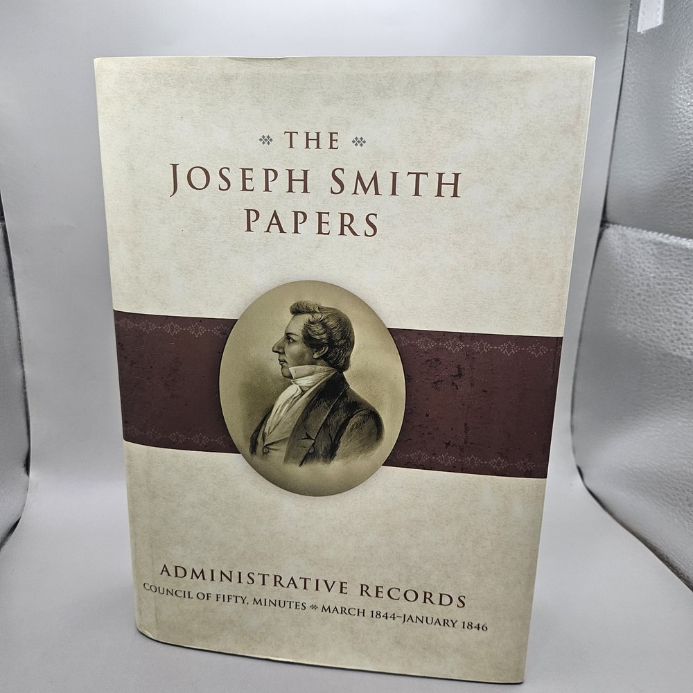 Joseph Smith Papers Administrative Records Council of Fifty Mormon LDS 2016