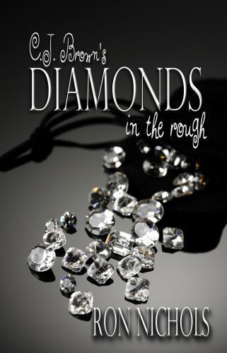 C.J. Brown's Diamonds in the Rough by Nichols, Ron, Brand New, Free shipping ...