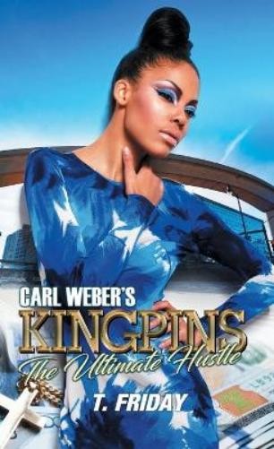 T. Friday Carl Weber's Kingpins: The Ultimate Hustle (Paperback)Another great item from Rarewaves USA | Free delivery!