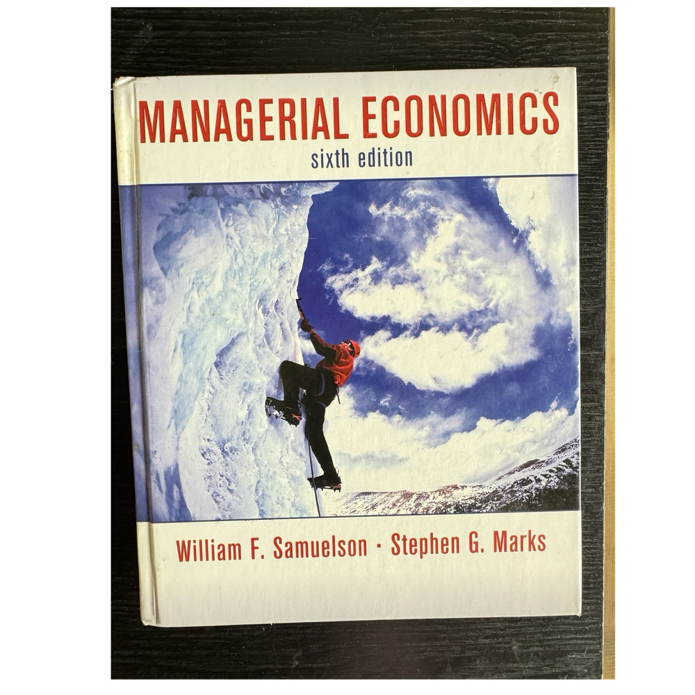 Managerial Economics Sixth Edition Hardcover Samuelson Marks Wiley Economics