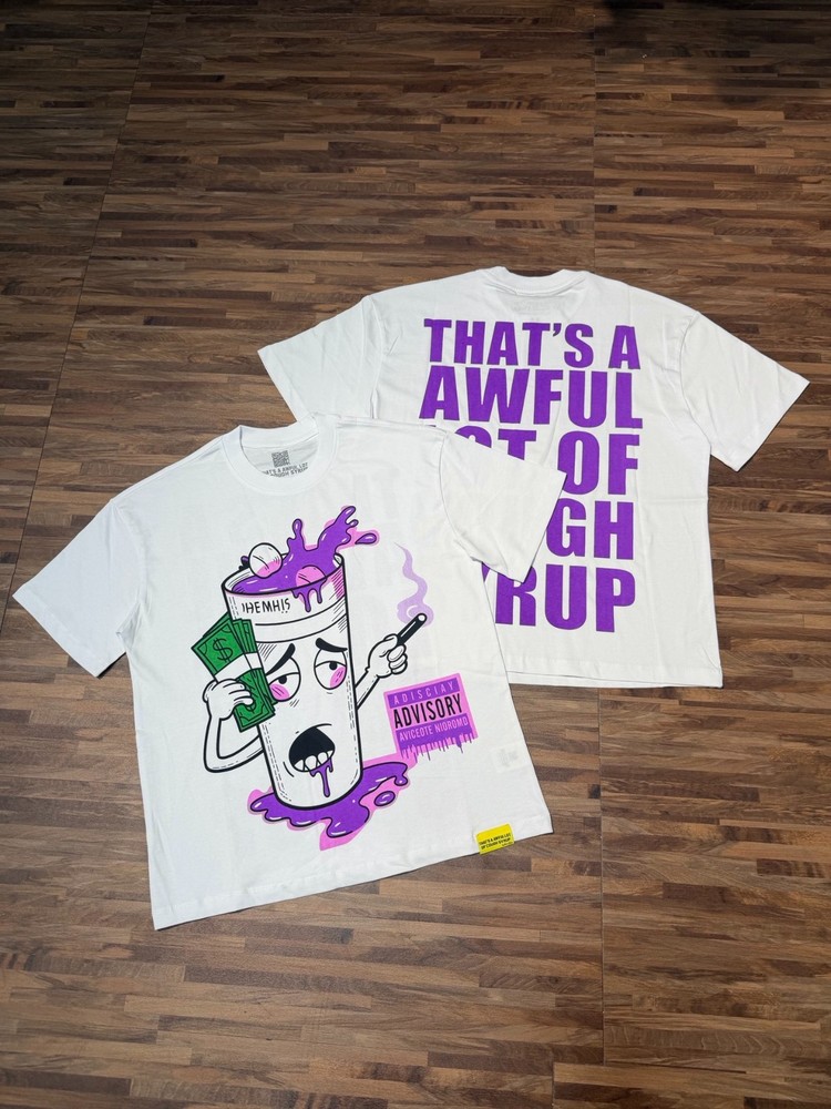 THAT'S A AWFUL LOT OF COUGH SYRUP T shirt tee White S-M-L-XL