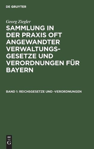 Georg Ziegler Reichsgesetze Und -Verordnungen (Hardback)