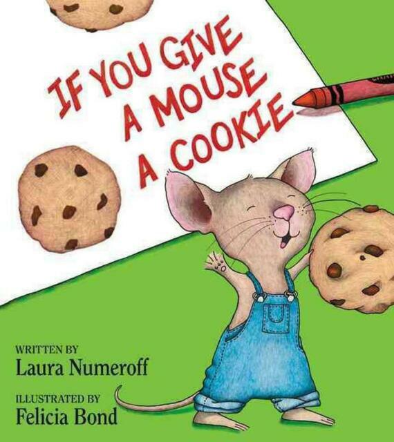 If You Give a Mouse a Cookie by Laura Joffe Numeroff (Hardcover, 2015)-GOOD