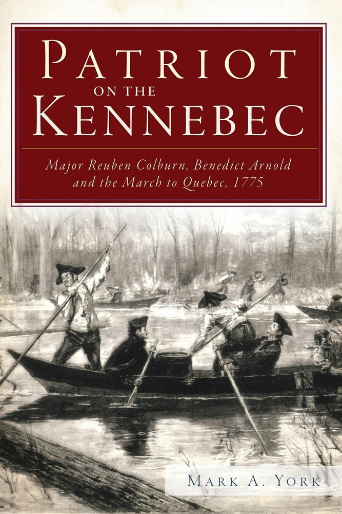 NEW The History Press Patriot on the Kennebec, ME 9781609495008  Trade Paperback