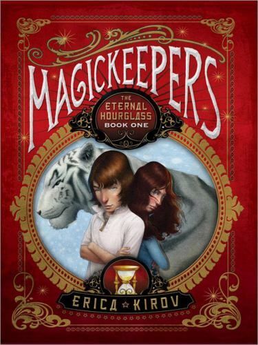Magickeepers: The Eternal Hourglass by Kirov, Erica, Acceptable Book