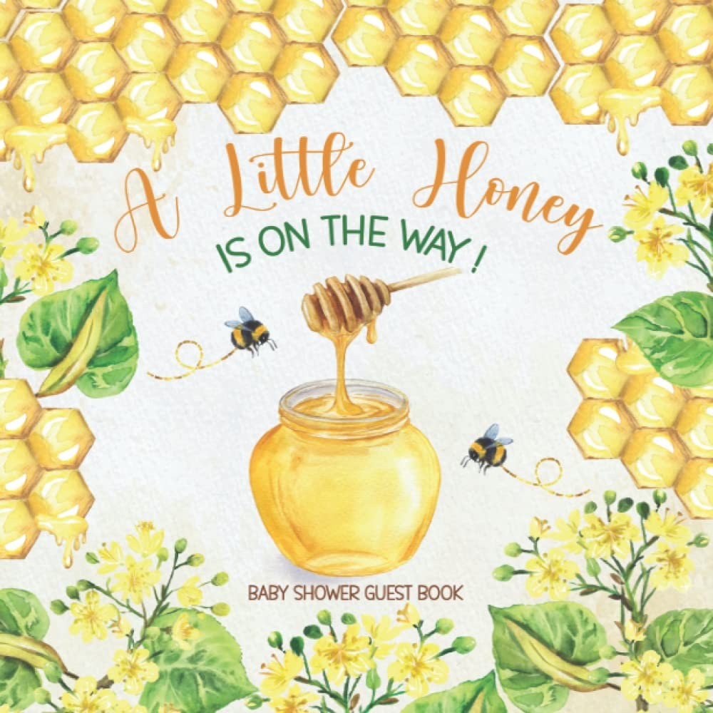 A Little Honey Is On The Way Baby Shower Guest Book: Unique Sign-in Keepsake Int