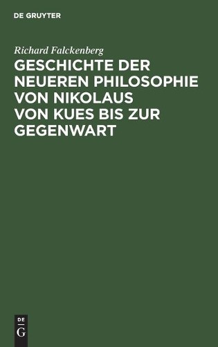 Richard Falcken Geschichte Der Neueren Philosophie Von Nikolaus Von K (Hardback)