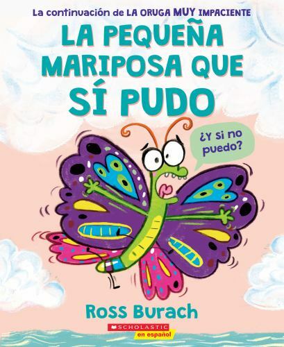 La pequeña mariposa que sí pudo / The Little Butterfly that Could, Paperback ...