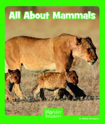 All About Mammals, Paperback by Gregory, Helen, Brand New, Free shipping in t...