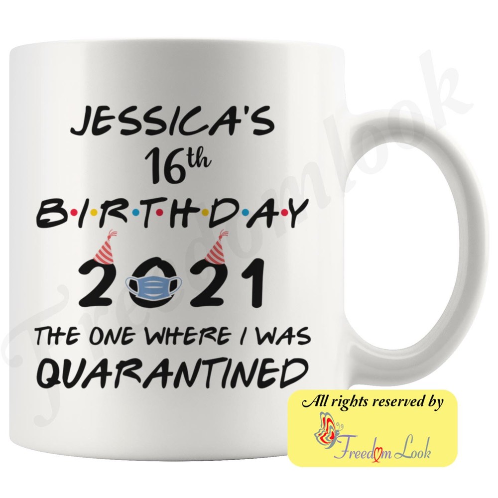 Personalized 16th Birthday 2021 Quarantine Lockdown Colored Coffee Mug Great