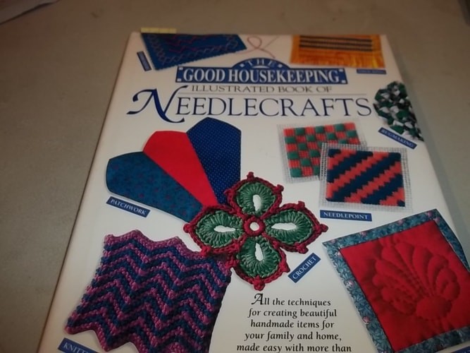 The Good Housekeeping Illustrated Book of Needlecrafts by , Good Book