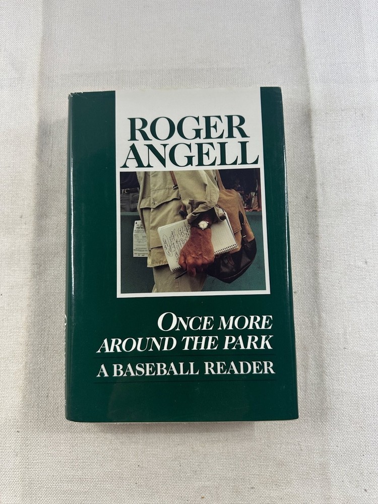 Once More Around Park Roger Angell 1991 First Edition Baseball Reader Ballantine