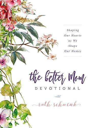 Transform Your Heart and Home with The Better Mom Devotional for Daily Inspiration